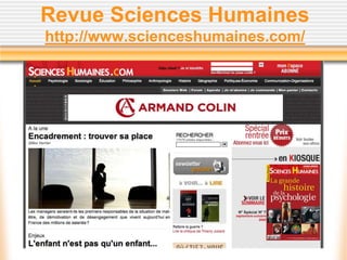 Revue Sciences Humaines
http://www.scienceshumaines.com/
 