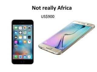 US$900#
Not'really'Africa'
 