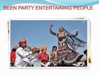 BEEN PARTY ENTERTAINING PEOPLE
 