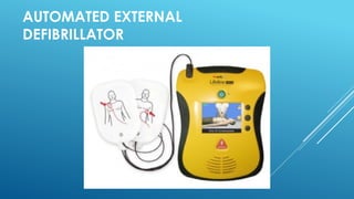 AUTOMATED EXTERNAL
DEFIBRILLATOR
 