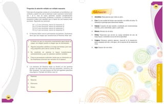 38
Preguntas de selección múltiple con múltiple respuesta
Este tipo de preguntas consta de un enunciado, un problema o un
contexto, a partir del cual se plantean cuatro opciones numeradas
del 1 al 4. Dos de estas opciones pueden complementar
correctamente el enunciado, problema o contexto. La intención es
encontrar cuáles son aquellas que lo hacen de una manera más
acertada. Siguiendo las opciones:
Si 1 y 2 son correctas, marco la respuesta A.
Si 2 y 3 son correctas, marco la respuesta B.
Si 3 y 4 son correctas, marco la respuesta C.
Si 2 y 4 son correctas, marco la respuesta D.
4. El Sistema Solar está en permanente movimiento. Podríamos
decir que dos rasgos que caracterizan al Sistema Solar son:
4
1. El hecho de que se encuentra exactamente igual desde su
origen, sin ningún cambio ni ningún tipo de movimiento.
2. Algunos pequeños cambios a lo largo del tiempo; pero son
muy pequeños para darse cuenta de ellos.
3. Su condición de sistema lo hacen transformarse
constantemente y que los planetas cambien también.
4. Está en permanente evolución, hecho que se demuestra en
los fenómenos diversos que suceden en el espacio.
5
1. Neptuno.
2. Saturno.
3. Mercurio.
4. Venus.
5. Los planetas del Sistema Solar se dividen en dos grandes
grupos: los más cercanos al Sol son pequeños, rocosos y de
alta densidad; los más lejanos del Sol son gigantes gaseosos
muy ligeros. Ejemplo del último caso es:
•	 Atmósfera: Masa gaseosa que rodea un astro.
•	 Cron: Es una unidad de tiempo que equivale a un millón de años. Es
utilizada en geología para determinar edades.
•	 Galaxia: Conjunto de gran tamaño constituido por numerosísimas
estrellas, polvo interestelar, gases y partículas.
•	 Milenio: Período de mil años.
•	 Órbita: Trayectoria que recorre un cuerpo alrededor de otro de
masa mayor y sometido a la acción de la gravedad.
•	 Oxígeno: Elemento químico gaseoso, esencial en la respiración,
parte integrante del aire y del agua y de la mayoría de las sustancias
vivas.
•	 Siglo: Espacio de cien años.
Glosario
6°-Unidad1-Guía2
39
 