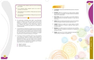82
3. Un comerciante colombiano debe viajar a una importante
reunión de negocios en la India. Si viajó a las 18 horas desde
Bogotá y su vuelo tarda 10 horas, ¿cuál será la hora de
Colombia y de Bombay en Nueva Delhi para el momento
de su llegada? Para resolver este ejercicio debo utilizar el
mapa de los husos horarios que aparece en el momento de
Complementación.
4. Los presidentes de Argentina y el Japón tienen una importante
reuniónenterritoriofrancésparallegaraacuerdoscomerciales
entre sus países. Si esta reunión es a las 15 horas de Francia
y los ministros de ambos estados quieren observar la reunión
por video conferencia, ¿qué hora es en Argentina y en Japón
cuando inicia la reunión de presidentes en Francia?
5. El mundial de fútbol de Sudáfrica 2010 tuvo como finalistas
a los equipos de España y Holanda, siendo ganadora la
selección española. Este fue sin duda uno de los eventos más
importantes del siglo y que tuvo mayor nivel de audiencia
televisiva a pesar de las diferencia de horario. Si el partido en
hora sudafricana se transmitió por televisión a las 10 horas.
¿Qué hora fue en los siguientes lugares?
	 	 Bogotá, Colombia
	 	 Sidney, Australia
	 	 NuevaYork, Estados Unidos
2
A. La distancia desde cualquier punto de la tierra al paralelo
del Ecuador.
B. Es la distancia desde cualquier punto de la tierra al
meridiano de Greenwich.
C. Determinada por los paralelos e influye para que ocurran
las estaciones.
D. Determinada por los meridianos e influye para que ocurran
las estaciones.
•	 Coordenada: Línea que sirve para determinar la posición o ubicación
de un punto.
•	 Hemisferio: Mitad de la superficie de la esfera terrestre, dividida
por el Ecuador o un meridiano: el Ecuador delimita los hemisferios
austral (sur) y boreal (norte).
•	 Huso horario: Cada una de las partes en que queda dividida la
superficie terrestre por veinticuatro meridianos y en que rige una
misma hora.
•	 Latitud: Distancia en grados que hay desde un punto de la superficie
terrestre al Ecuador. Se mide en las direcciones norte y sur.
•	 Longitud: Distancia en grados de un lugar respecto al primer
meridiano (Greenwich). Se mide en dirección oriente (este) y
occidente (oeste).
•	 Meridiano: En la esfera terrestre es el semicírculo que va del Polo
Norte al Polo Sur: el meridiano de Greenwich es considerado el
meridiano de origen.
•	 Paralelo: Cada uno de los círculos imaginarios horizontales que
rodean la Tierra: el Ecuador es el paralelo cero.
Glosario
6°-Unidad1-Guía5
83
 