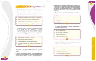 138
1. En el Neolítico el ser humano pasó de ser cazador y recolector
a convertirse en agricultor y pastor; es decir, comenzó a vivir
en una economía productiva: él mismo producía sus alimentos.
Según el texto anterior, se considera que durante el Neolítico
se presentó una verdadera revolución porque
1
A. se mejoraron las técnicas para la cacería y la recolección.
B. apareció el fuego para cocinar los alimentos propios.
C. el hombre elaboró herramientas para su trabajo.
D. se pasó de una economía de apropiación a una productiva.
2
A. las dos especies convivieron en América.
B. los neandertales habitaron América.
C. el hombre americano desciende del Neandertal.
D. los Homo Sapiens los que iniciaron el poblamiento de
América.
2. El Paleolítico medio es un período que se desarrolló alrededor
de los 180.000 hasta hace 40.000 años y concordó,
considerablemente, con la figura del hombre de Neandertal;
que luego se instauró como el Homo Sapiens. Si se tiene
en cuenta que el hombre en América se estableció hace
aproximadamente 35.000 años, se puede decir entonces que
Respondo las preguntas 3-5 a partir del siguiente
texto
El Mesolítico fue propiamente una etapa entre el final del Paleolítico
superior y los principios de Neolítico, el cual fue un período de grandes
cambios culturales, climáticos y ecológicos. Durante el Mesolítico el
Evaluación por Competencias
6°-Unidad2-Guía2
139
clima fue totalmente diferente del que se conoció en el Paleolítico. Con
la desaparición de la última glaciación se entró en una época postglaciar,
lo que permitió que grandes extensiones de tierra, antes ocupadas por
hielo, pudieran ser habitadas al mismo tiempo y, como resultado del
deshielo, el nivel del mar subió, muchas zonas costeras fueron cubiertas
por las aguas.
3. El texto citado se refiere fundamentalmente a los cambios:
3
A. Sociales.
B. Culturales.
C. Ecológicos.
D. Climáticos.
4
A. las altas temperaturas.
B. los altos niveles de las aguas.
C. las bajas temperaturas.
D. la abundancia de vegetación.
5
A. al descenso del nivel del mar.
B. al retiro de los hielos.
C. al inicio de las glaciaciones.
D. a la desaparición de zonas costeras.
4. De acuerdo con la expresión el clima del período anterior al
Mesolítico se caracteriza por
5. Según el texto, las condiciones climáticas del Mesolítico fueron
diferentes a las del Paleolítico debido
Evaluación por Competencias
 