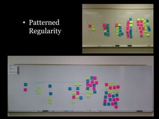 • Patterned
Regularity
 