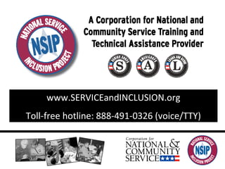 www.SERVICEandINCLUSION.org Toll-free hotline: 888-491-0326 (voice/TTY) 
