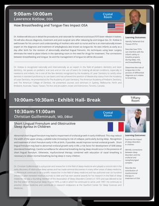 Learning Outcomes:
Identify Tethered Oral
Tissues (TOTs)
Describe how TOTs
can interfere with the
infant’s ability to
breathe properly
during sleep, rest,
and breastfeeding.
Determine the role of
tongue-ties in the
process of diﬀerential
diagnosis as it relates
to breathing.
9:00am-10:00am
Lawrence Kotlow, DDS
How Breastfeeding and Tongue-Ties Impact OSA
Dr. Kotlow will discuss in detail the procedures and rationale for tethered oral tissue (TOT) laser release in babies.
He will also discuss diagnosis, treatment and post-surgical care after releasing lip and tongue ties. Dr. Kotlow is
well known for his concern and understanding of mothers who wish to nurse and he is an internationally known
expert on the diagnosis and treatment of ankyloglossia also known as tongue-tie. He sees infants as early as a
day after birth for the revision of abnormally attached lingual frenums. His techniques using laser surgery
eliminate the need to place infants in the operating room or the need for drugs for treatment. The connections
between breastfeeding and tongue- tie and the management of tongue-tie will be discussed.
Dr. Kotlow is recognized nationally and internationally as an expert in the ﬁeld of pediatric dentistry and laser
dentistry. He speaks on pediatric oral care and on the use of lasers for treating all dental conditions, especially in
newborns and infants. He is one of the few dentists recognized by the Academy of Laser Dentistry to certify other
dentists in standard proﬁciency to use lasers and has achieved the position of Mastership status from the Academy
of Laser Dentistry. He presented at the The Academy of Laser Dentistry, The American Academy of Pediatric Dentistry,
and The American College of Dentists. He presented courses and seminars in Sydney, Melbourne, Perth and
Brisbane, Australia; Taipei, Taiwan; Tel Aviv and Jerusalem, Israel; and Edmonton, Toronto, Canada.
10:00am-10:30am - Exhibit Hall- Break
10:30am-11:00am
Christian Guilleminault, MD, DBiol
Short Lingual Frenulum and Obstructive
Sleep Apnea in Children
Abnormal short lingual frenulum may lead to impairment of orofacial growth in early childhood. This may reduce
the width of the upper airway, a pliable tube increasing its risk of collapse, particularly during sleep. Recognition
and treatment of short frenulum early in life at birth, if possible, would improve normal orofacial growth. Short
lingual frenulum may lead to abnormal orofacial growth early in life, a risk factor for development of SDB (sleep
disordered breathing). Careful surveillance for abnormal breathing during sleep should occur in the presence of
short lingual frenulum. Otherwise, myofunctional therapy combined with education of nasal breathing is
necessary to obtain normal breathing during sleep in many children.
Dr. Christian Guilleminault is a physician and researcher in the ﬁeld of sleep medicine who played a central role in the
early discovery of obstructive sleep apnea and has made seminal discoveries in many other areas of sleep medicine.
Guilleminault continues to be a proliﬁc researcher in the ﬁeld of sleep medicine and has authored over six hundred
articles in peer-reviewed medical journals to date and has won several awards for his research in the ﬁeld of sleep
medicine. He was a founding member of the Association of Sleep Disorders Centers in 1975 and was elected to be
the ﬁrst editor of the journal Sleep in June 1976, a role in which he continued to serve until 1997. He continues to
practice clinical medicine and contribute to research endeavors at the Stanford Center for Sleep Sciences and
Medicine.
Learning Outcomes:
Examine the impact
of sleep disorders
in children
Identify connections
between sleep
disorders and the
orofacial and
nasopharyngeal
complex
Describe the
contribution of
myofunctional
therapy in
treatment of OSA
Crystal
Room
Crystal
Room
15
Tiﬀany
Room
 