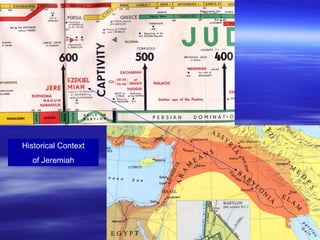 Historical Context
of Jeremiah
 