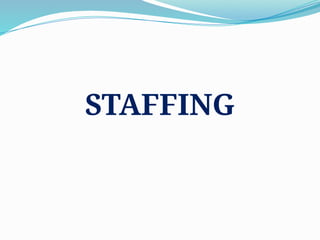 STAFFING
 