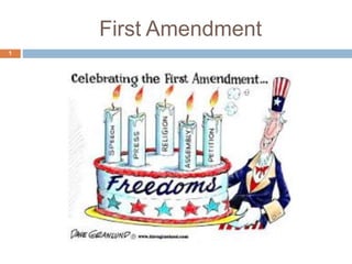 First Amendment
1
 