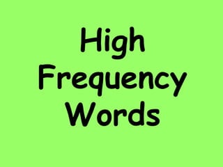 High  Frequency  Words 