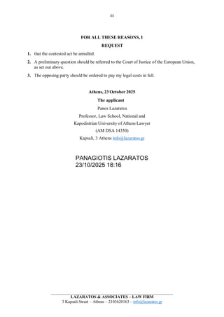 11
LAZARATOS & ASSOCIATES – LAW FIRM
3 Kapsali Street – Athens – 2103620163 – info@lazaratos.gr
FOR ALL THESE REASONS, I
R...
