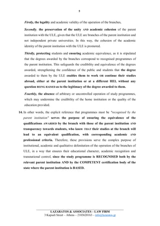 5
LAZARATOS & ASSOCIATES – LAW FIRM
3 Kapsali Street – Athens – 2103620163 – info@lazaratos.gr
Firstly, the legality and a...