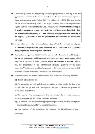 6
LAZARATOS & ASSOCIATES – LAW FIRM
3 Kapsali Street – Athens – 2103620163 – info@lazaratos.gr
16. In view of the above, t...