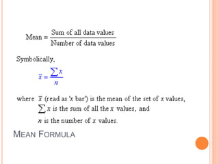 MEAN FORMULA
 