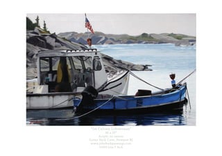 “1st Calvary Lobsterman”
          30 x 20”
      Acrylic on canvas
Goose Neck Cove, Newport RI
 www.johnburkpaintings.com
      ©2009 John F. Burk
 