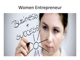 Women Entrepreneur
 