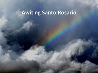 Awit ng Santo Rosario
 