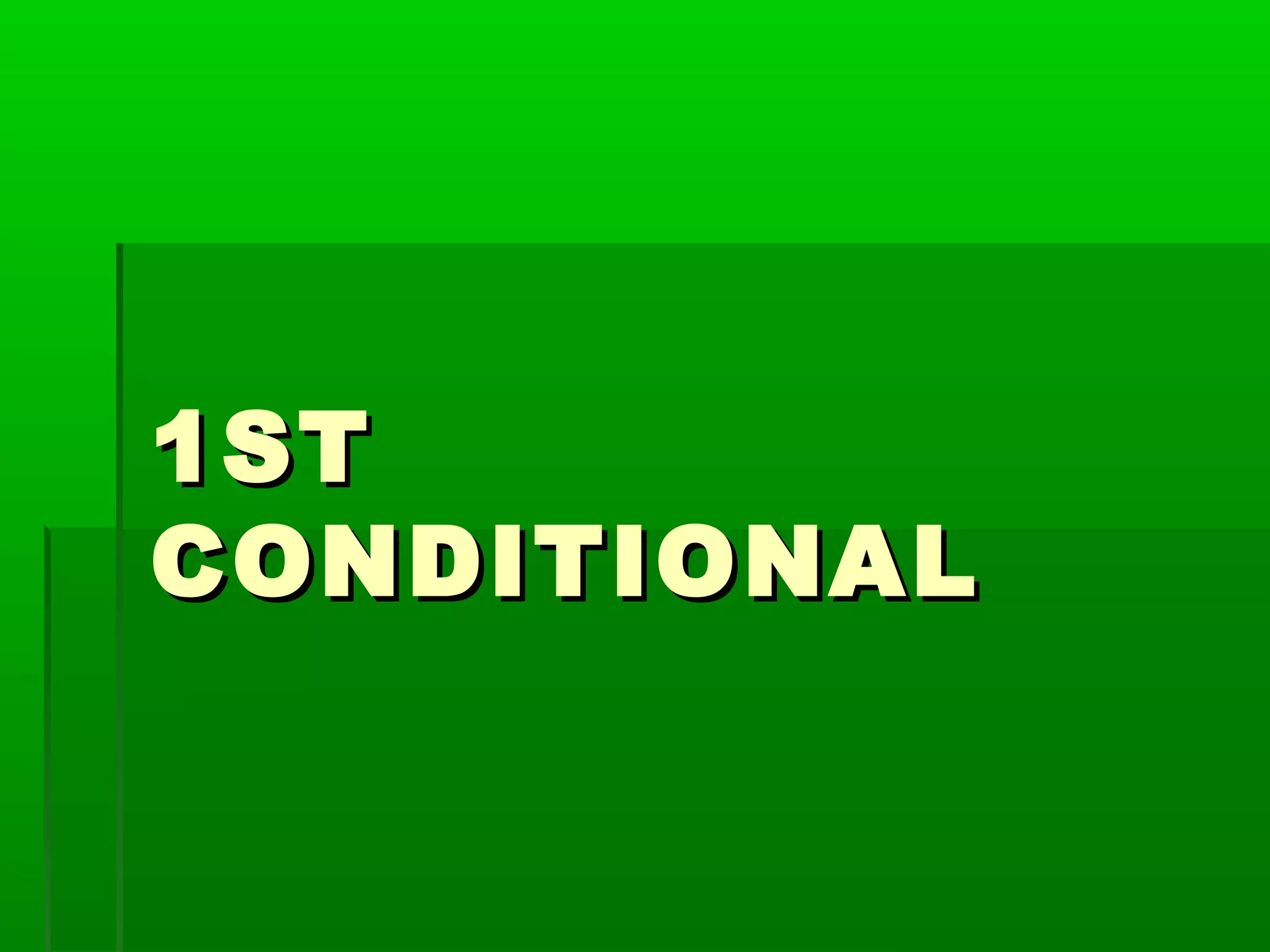 1ST
CONDITIONAL