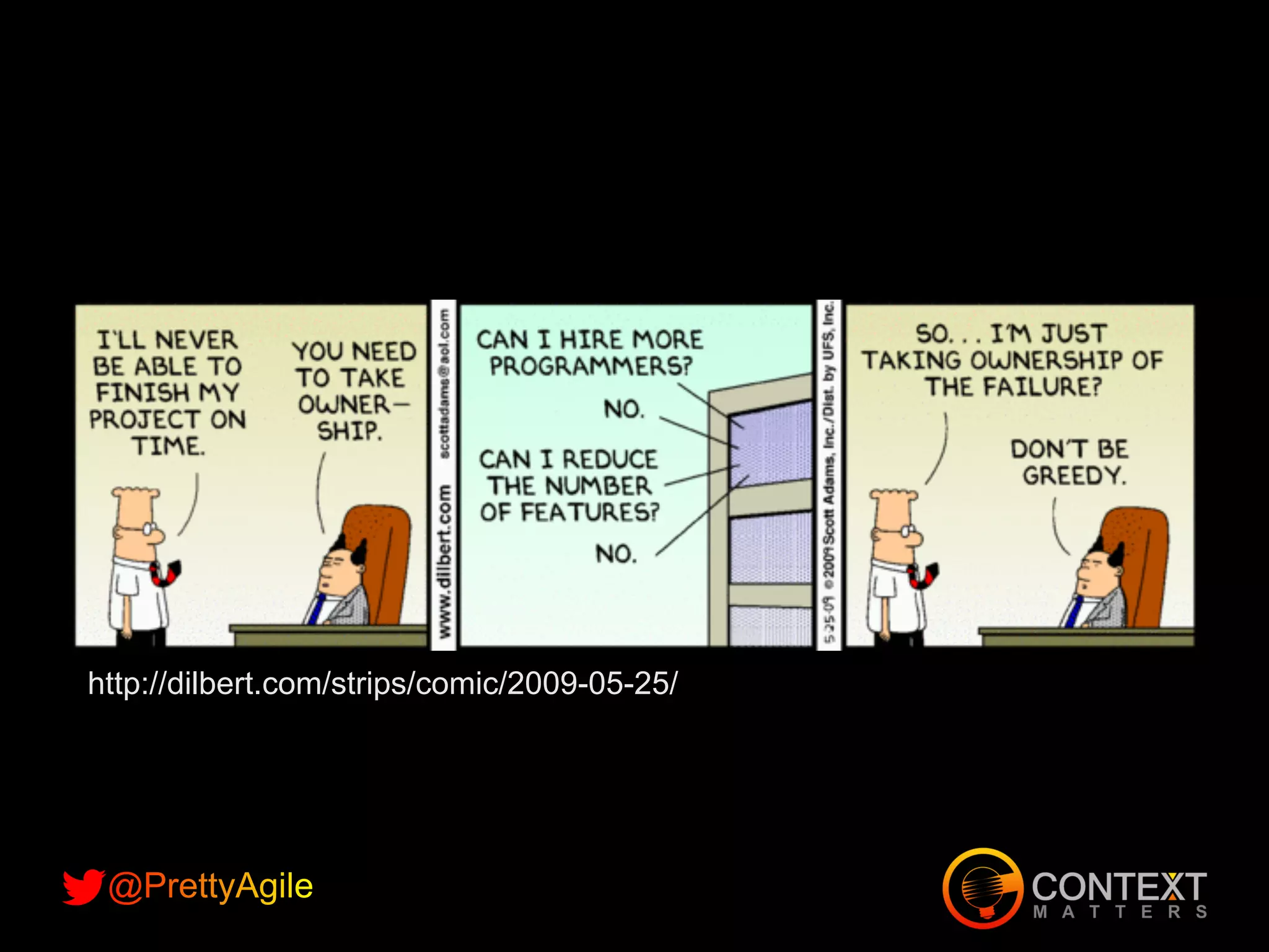 http://dilbert.com/strips/comic/2009-05-25/