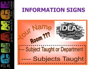 INFORMATION SIGNS
 