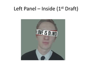 Left Panel – Inside (1st Draft)

 