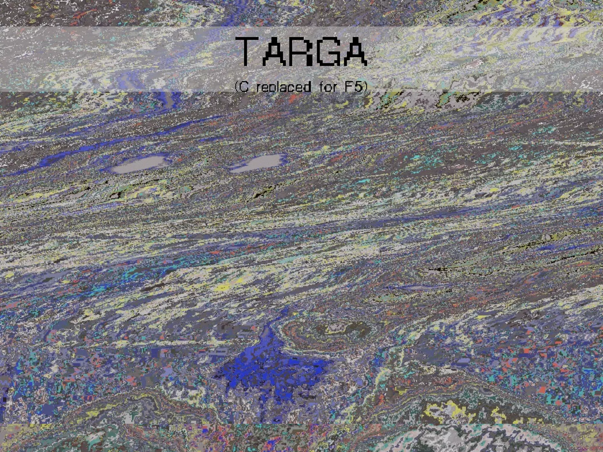 TARGA
(C replaced for F5)
 