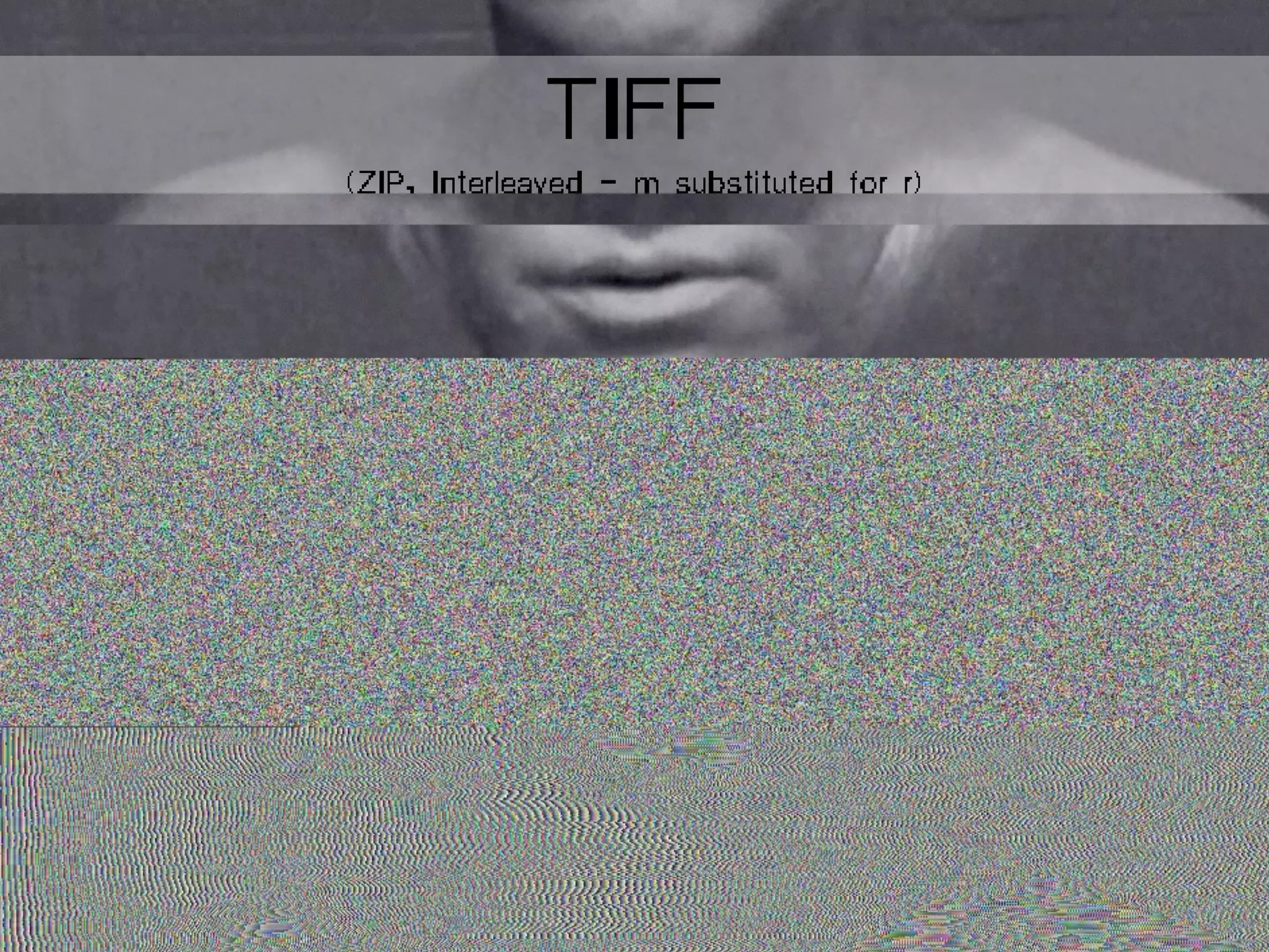 TIFF
(ZIP, Interleaved - m substituted for r)
 