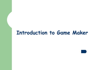 Introduction to Game Maker

 