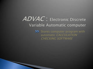 Stores computer program with
automatic CALCULATION
CHECKING SOFTWARE
 