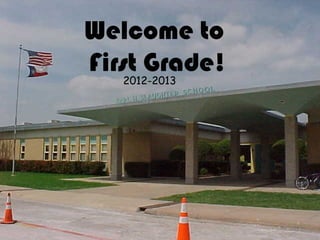 Welcome to
First Grade!
   2012-2013
 