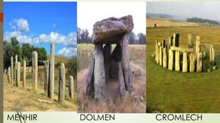 MENHIR DOLMEN CROMLECH
 
