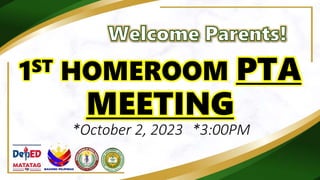 1ST HOMEROOM PTA
MEETING
*October 2, 2023 *3:00PM
 
