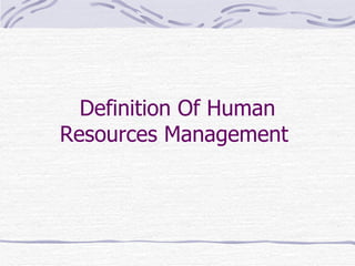 Definition Of Human Resources Management   
