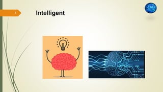 Intelligent
7
 
