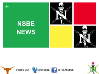 @TEXASNSBE@UTNSBEFollow US!
+
NSBE
NEWS
 