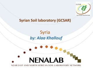 Syrian Soil laboratory (GCSAR)
Syria
by: Alaa Khallouf
 