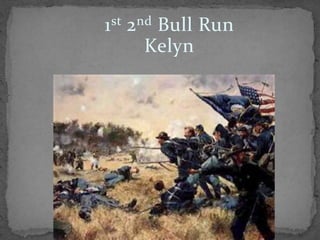 1st 2nd Bull Run
      Kelyn
 