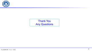 7
BigDAK@DLMU Since 2021
Thank You
Any Questions
 