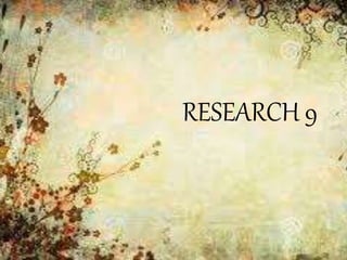 RESEARCH 9
 