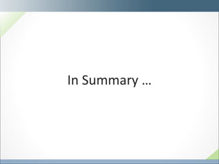 In Summary … 