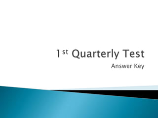 1st Quarterly Test Answer Key 