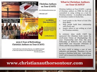 www.christianauthorsontour.com
What is Christian Authors
on Tour (CAOT)?
Christian Authors on Tour (CAOT) - a group
of Chr...