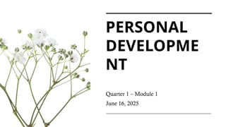 1STQ WEEK 1 MODULE 1 PERDEVELOPMENT.pptx