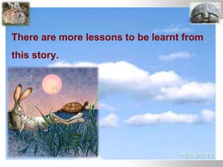 There are more lessons to be learnt from
this story.
 