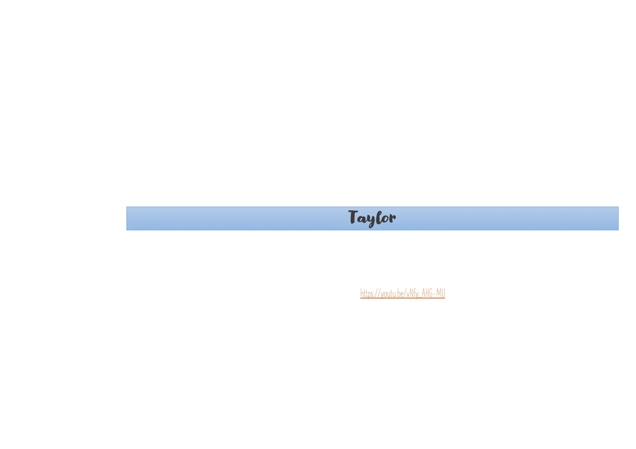 Taylor
https://youtu.be/vNfy_AHG-MU
 