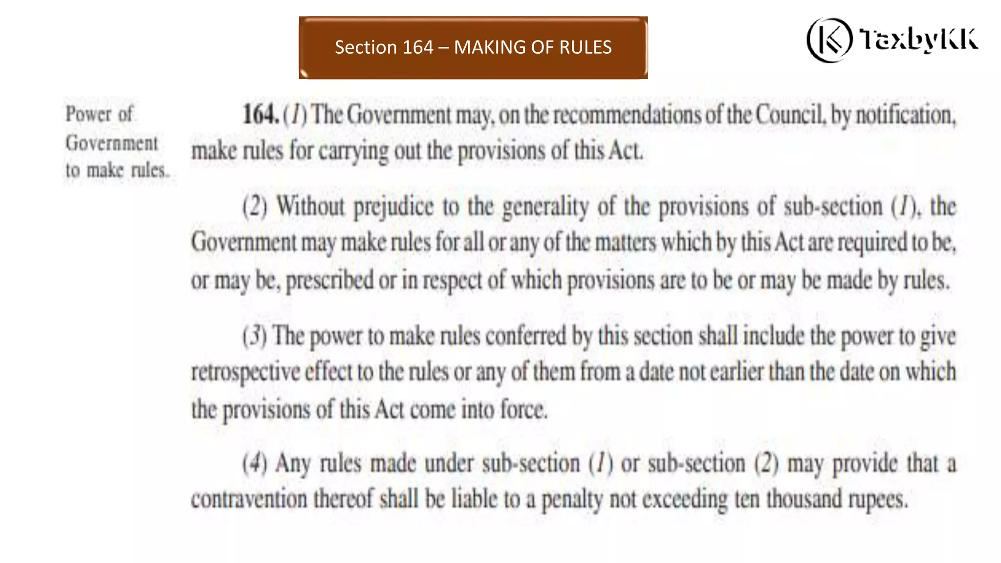 Section 164 – MAKING OF RULES
 