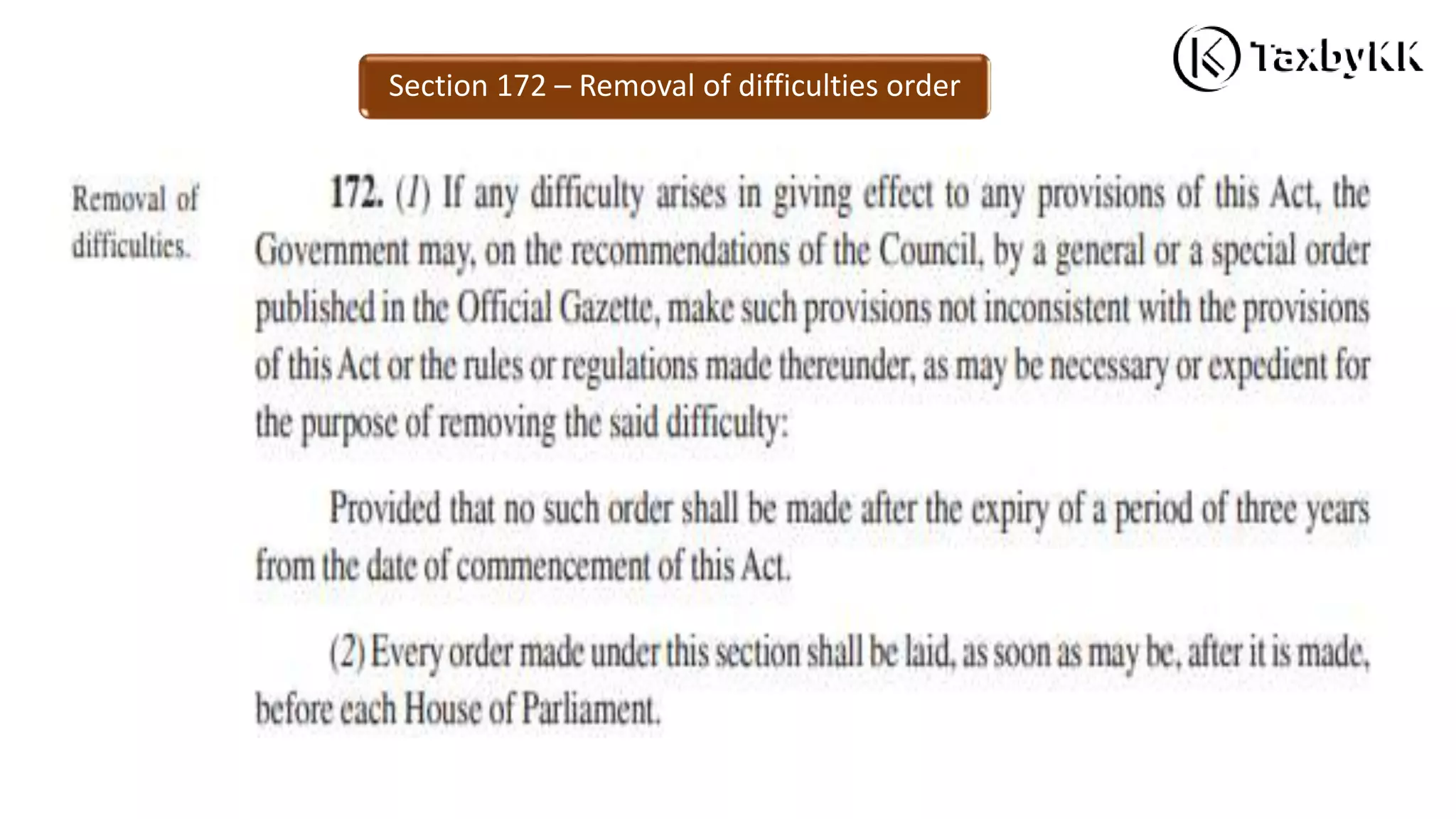Section 172 – Removal of difficulties order
 