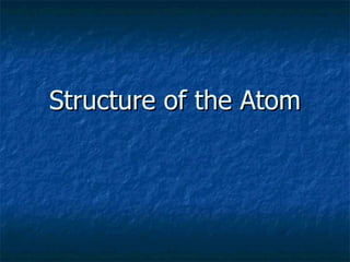 Structure of the Atom 