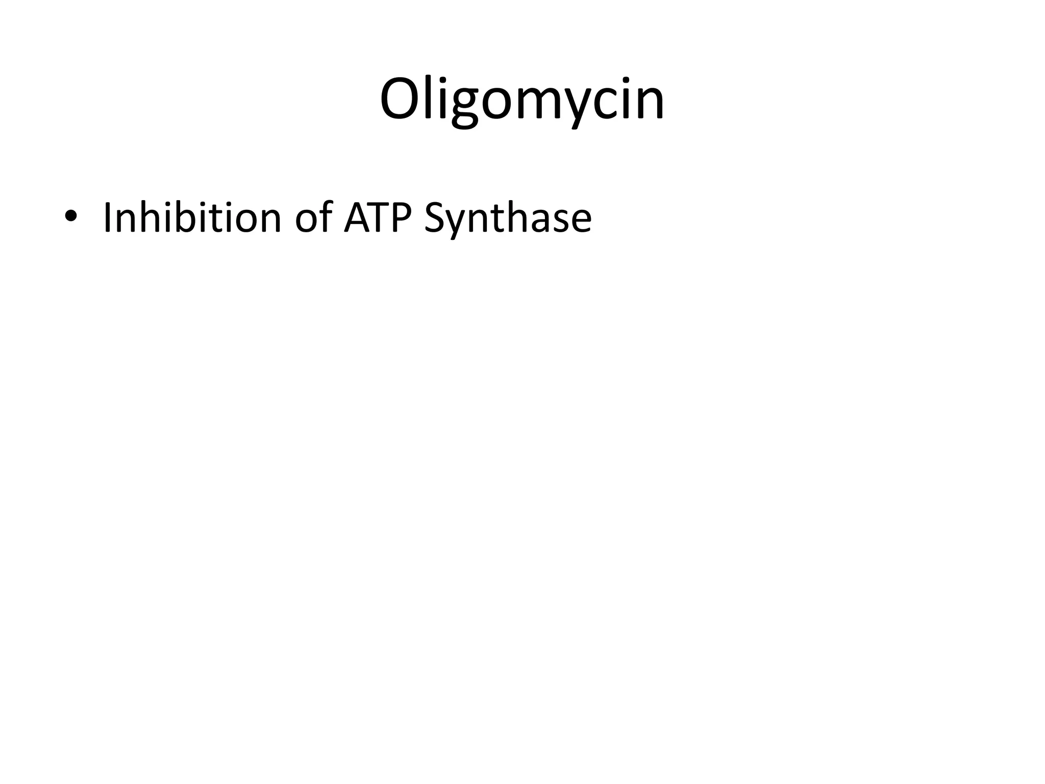 OligomycinInhibition of ATP Synthase