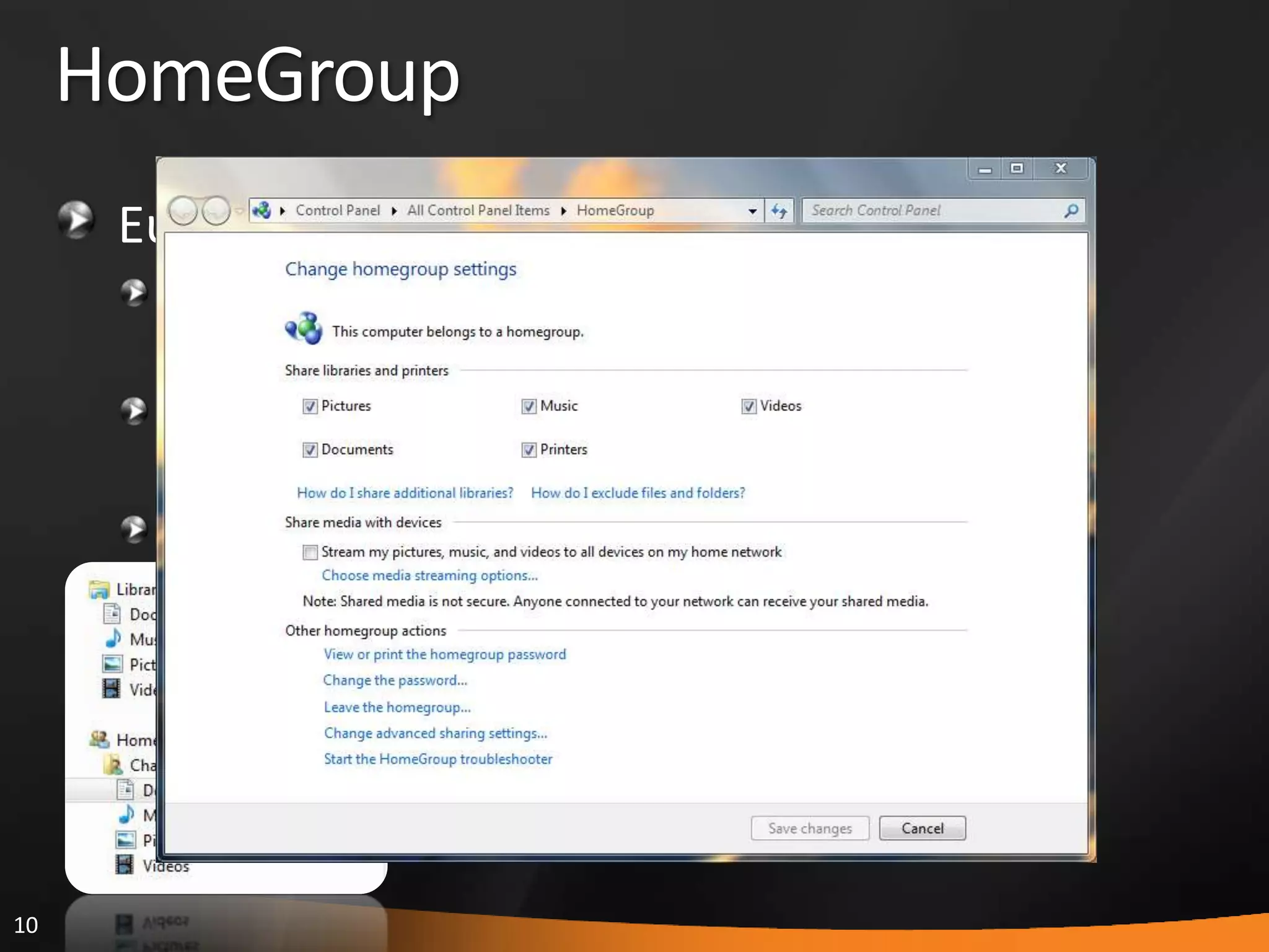 10
Εφκολο ςτθν εγκατάςταςθ οικιακό δίκτυο
Τποςτθρίηει ΜΟΝΟ Windows 7
Multimedia sharing & streaming
File and Printer Sharing
Join εφκολα και γριγορα με ζνα κωδικό
HomeGroup
 